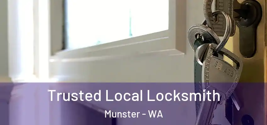 Trusted Local Locksmith Munster - WA