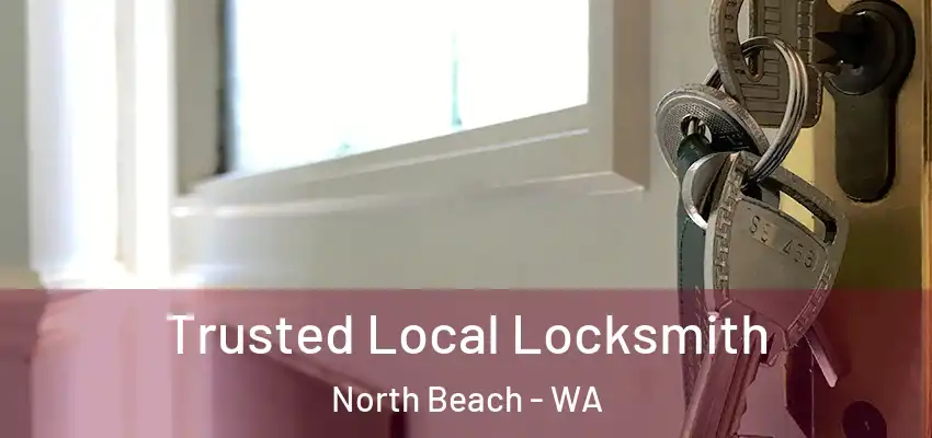 Trusted Local Locksmith North Beach - WA