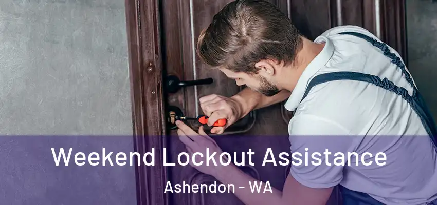 Weekend Lockout Assistance Ashendon - WA