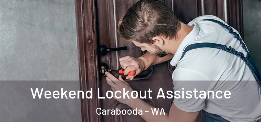 Weekend Lockout Assistance Carabooda - WA