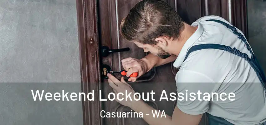  Weekend Lockout Assistance Casuarina - WA