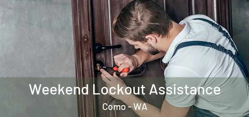Weekend Lockout Assistance Como - WA