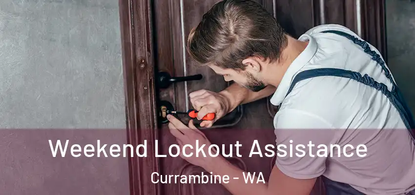 Weekend Lockout Assistance Currambine - WA