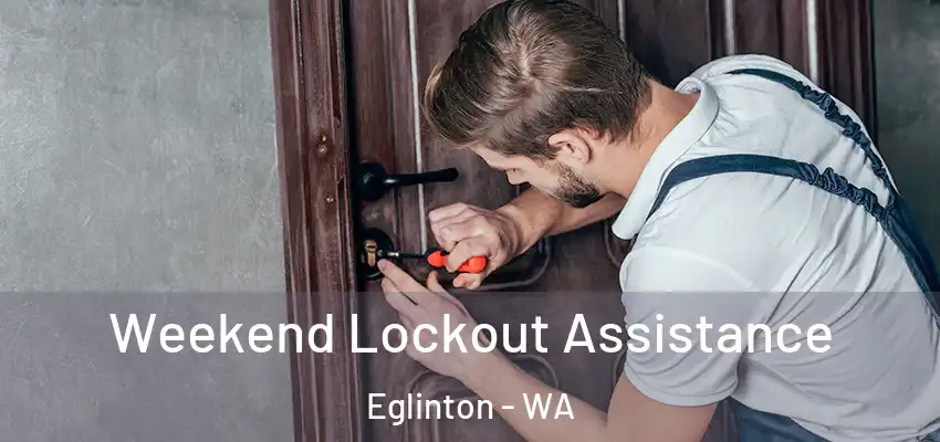 Weekend Lockout Assistance Eglinton - WA