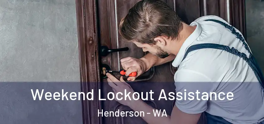Weekend Lockout Assistance Henderson - WA