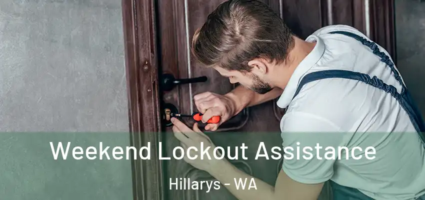 Weekend Lockout Assistance Hillarys - WA