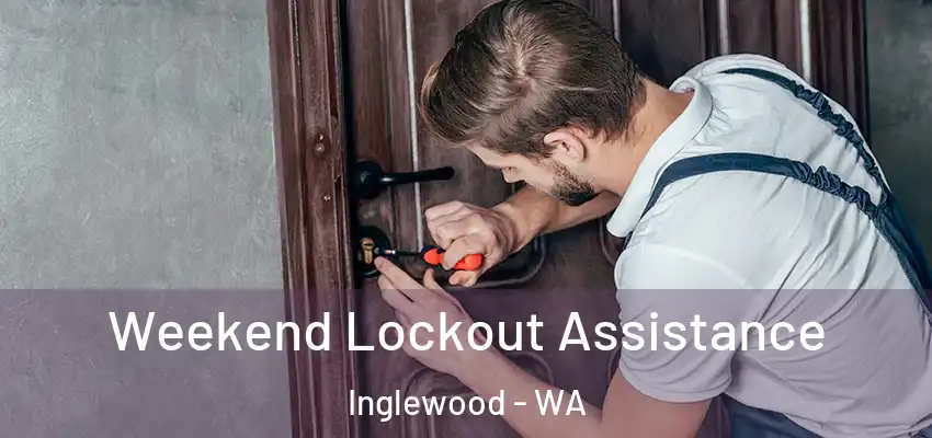Weekend Lockout Assistance Inglewood - WA