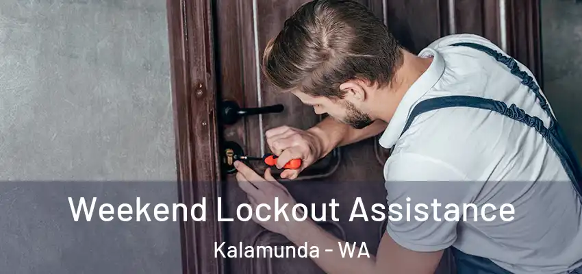 Weekend Lockout Assistance Kalamunda - WA