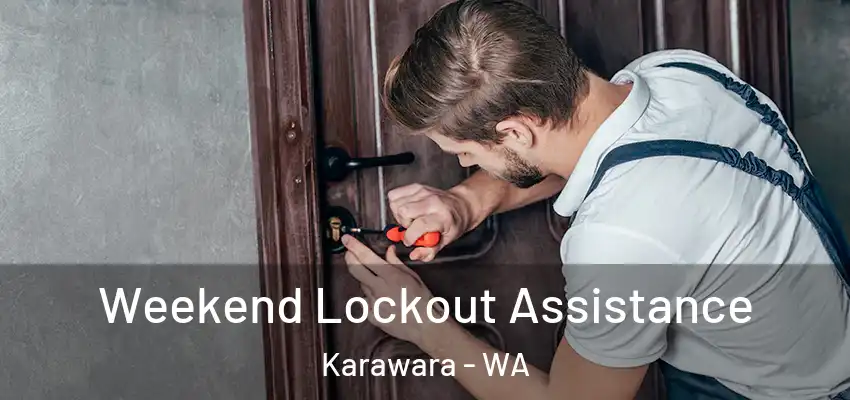 Weekend Lockout Assistance Karawara - WA