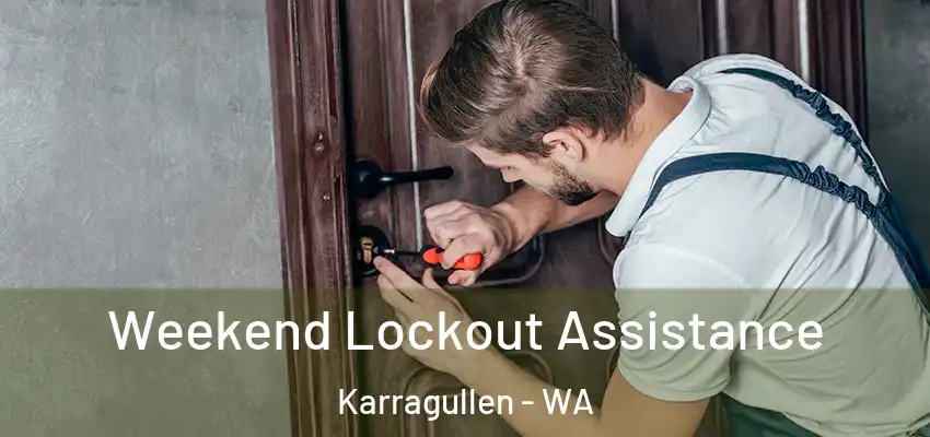 Weekend Lockout Assistance Karragullen - WA