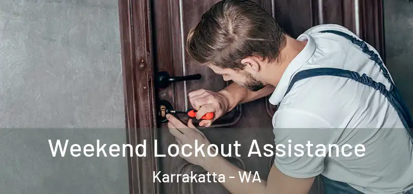 Weekend Lockout Assistance Karrakatta - WA