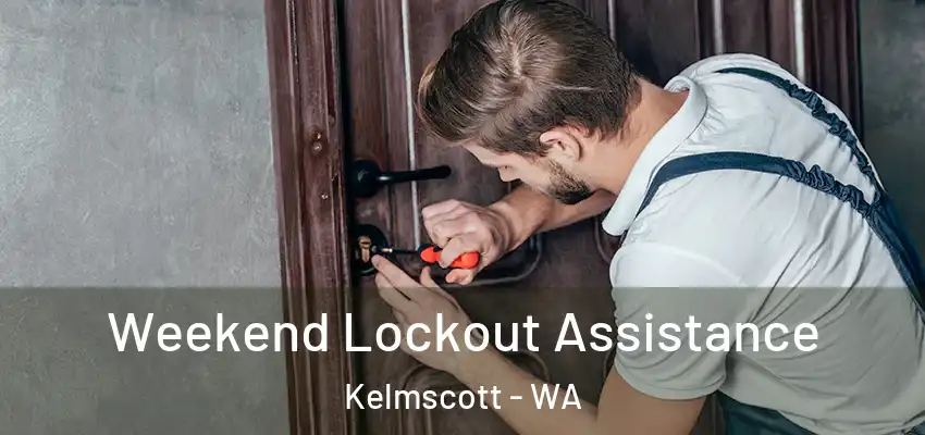 Weekend Lockout Assistance Kelmscott - WA