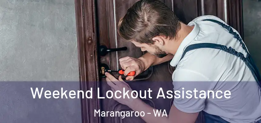 Weekend Lockout Assistance Marangaroo - WA