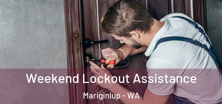 Weekend Lockout Assistance Mariginiup - WA