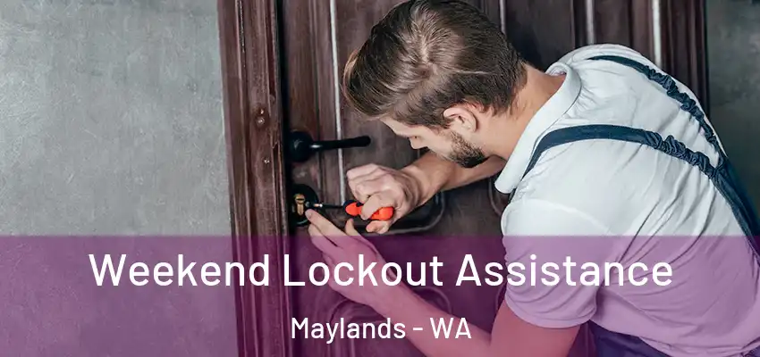 Weekend Lockout Assistance Maylands - WA