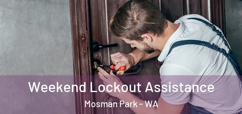Weekend Lockout Assistance Mosman Park - WA