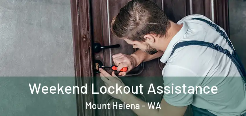 Weekend Lockout Assistance Mount Helena - WA