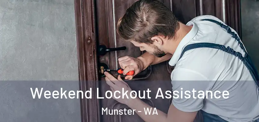 Weekend Lockout Assistance Munster - WA