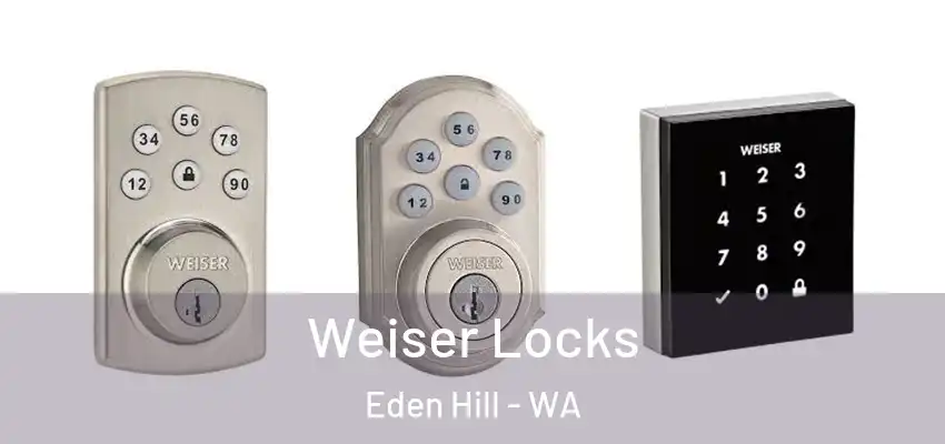 Weiser Locks Eden Hill - WA