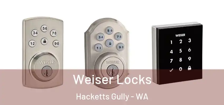  Weiser Locks Hacketts Gully - WA