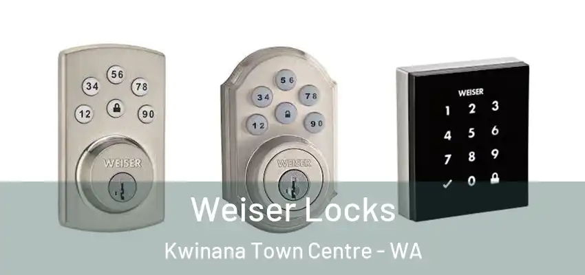 Weiser Locks Kwinana Town Centre - WA