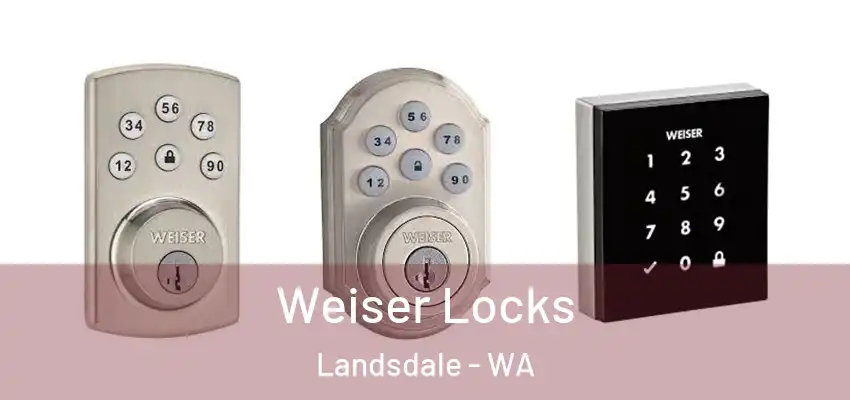  Weiser Locks Landsdale - WA