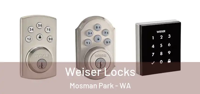 Weiser Locks Mosman Park - WA