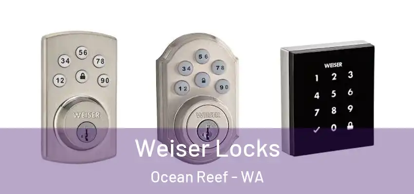 Weiser Locks Ocean Reef - WA
