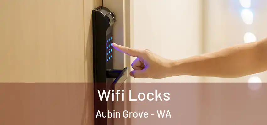  Wifi Locks Aubin Grove - WA