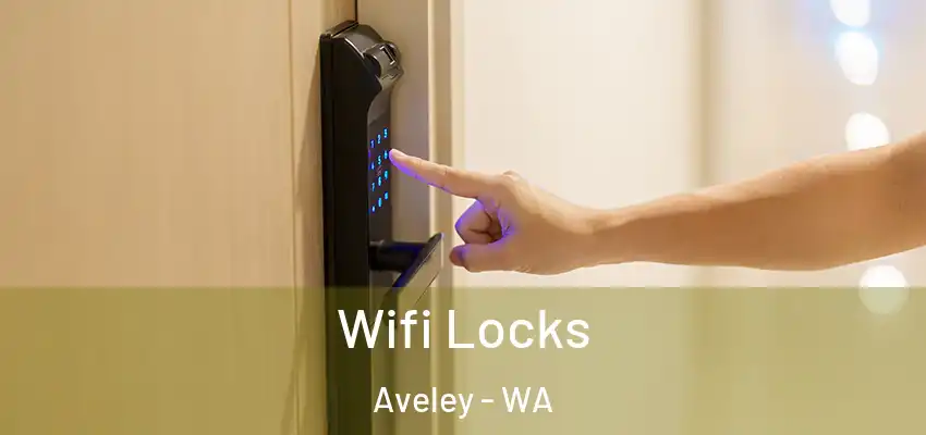 Wifi Locks Aveley - WA