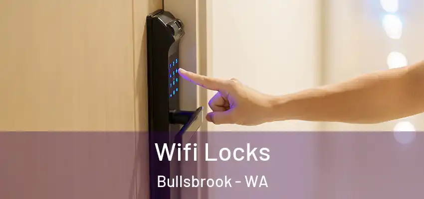 Wifi Locks Bullsbrook - WA