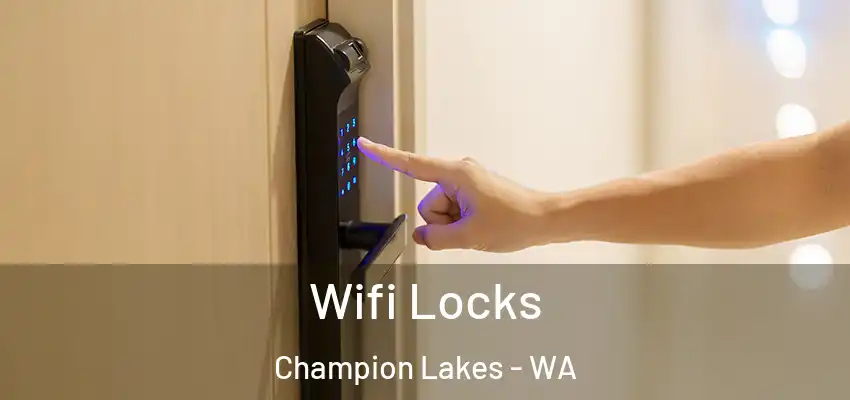 Wifi Locks Champion Lakes - WA