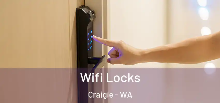 Wifi Locks Craigie - WA