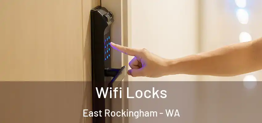 Wifi Locks East Rockingham - WA