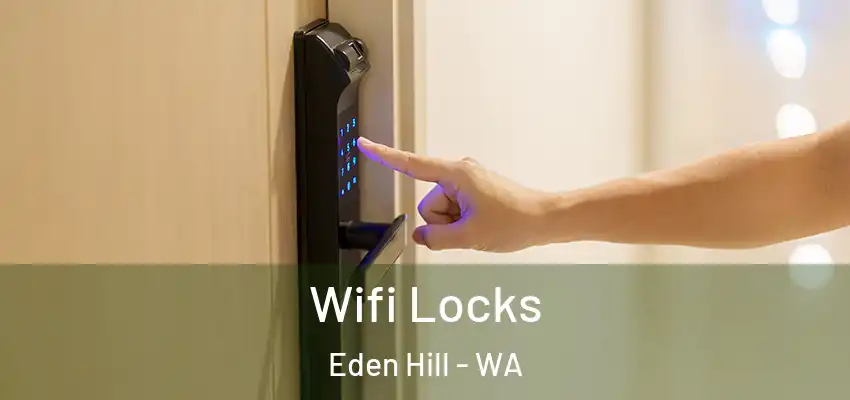 Wifi Locks Eden Hill - WA