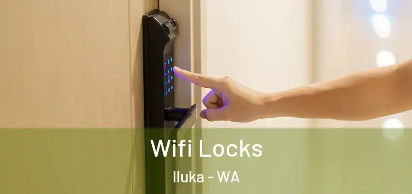 Wifi Locks Iluka - WA