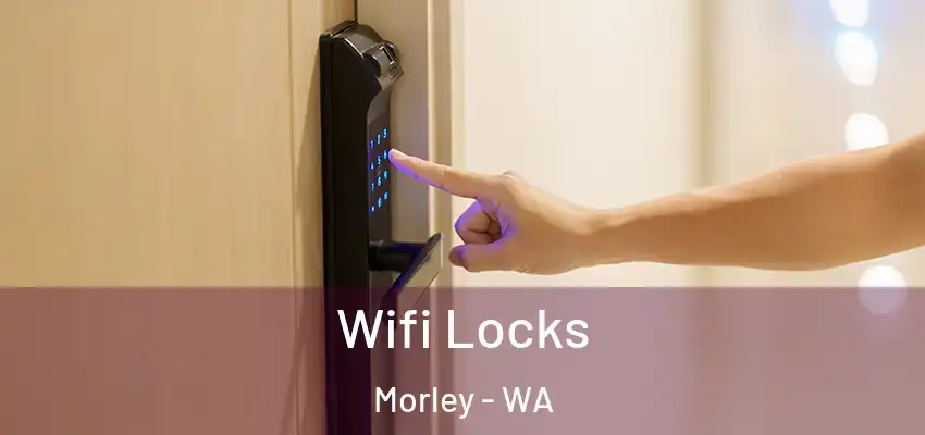 Wifi Locks Morley - WA