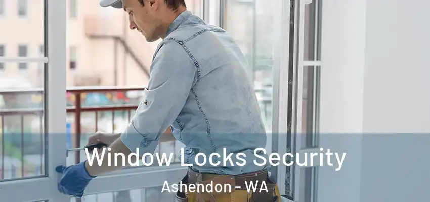  Window Locks Security Ashendon - WA