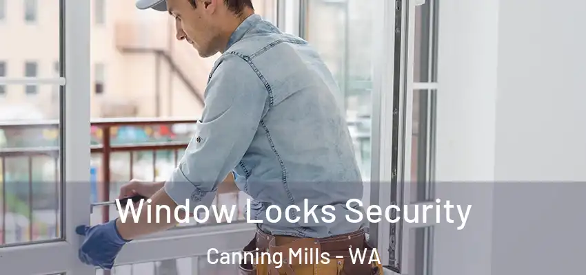 Window Locks Security Canning Mills - WA