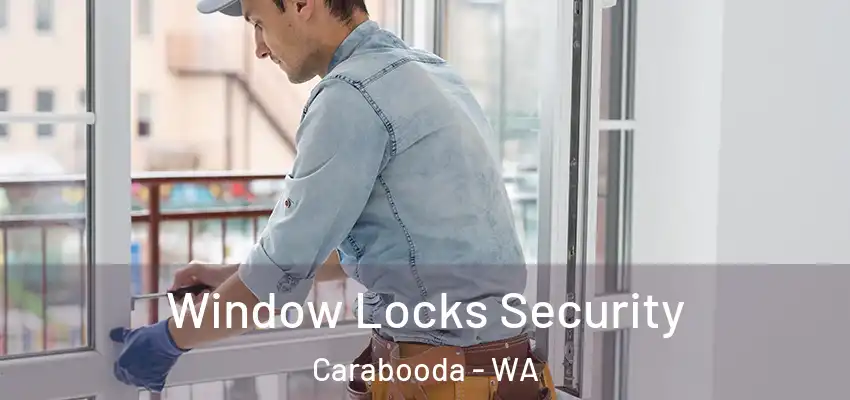 Window Locks Security Carabooda - WA