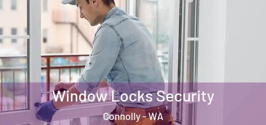 Window Locks Security Connolly - WA