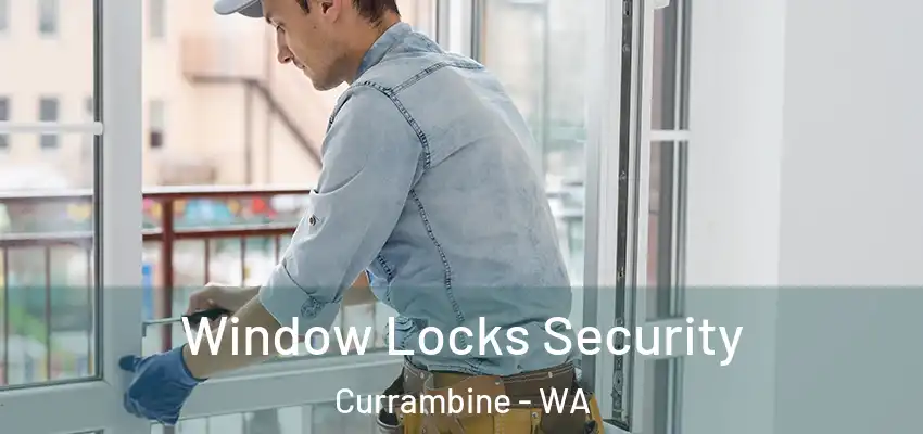  Window Locks Security Currambine - WA