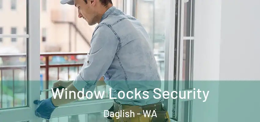 Window Locks Security Daglish - WA