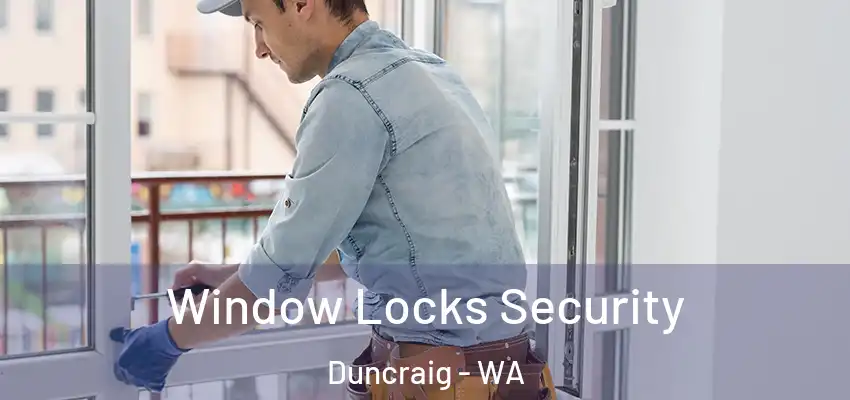 Window Locks Security Duncraig - WA