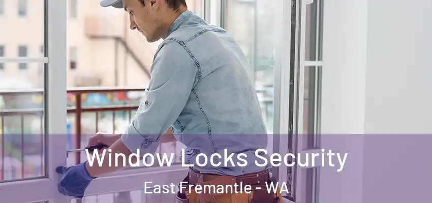Window Locks Security East Fremantle - WA