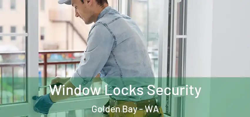 Window Locks Security Golden Bay - WA