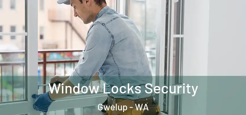 Window Locks Security Gwelup - WA