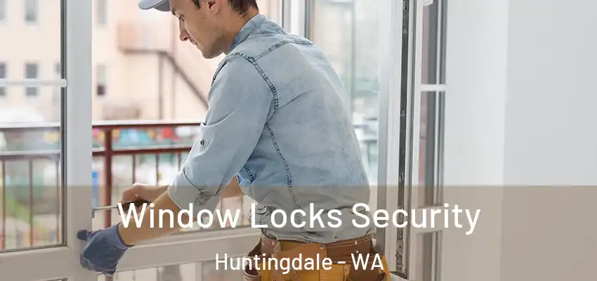 Window Locks Security Huntingdale - WA