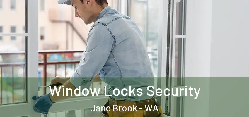 Window Locks Security Jane Brook - WA