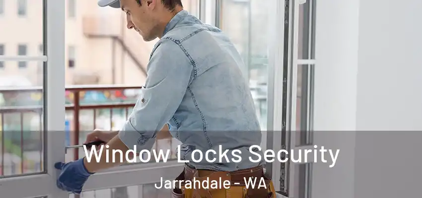 Window Locks Security Jarrahdale - WA